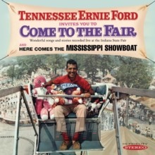 Invites You To Come To The Fair & Here Comes The - Tennessee Ernie Ford 