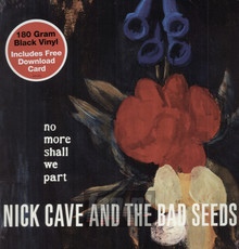 No More Shall We Part - Nick Cave / The Bad Seeds 