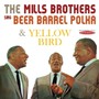 Sing Beer Barrel Polka & Yellow Bird - The Mills Brothers 