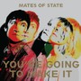 You're Going To Make It - Mates Of State