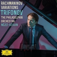 Rachmaninov Variations - Daniil Trifonov Rachmaninov Variations - Daniil Trifonov