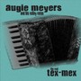 Real Tex-Mex - Augie Meyers