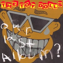 Our Last Album? - Toy Dolls