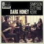 Dark Honey - Simpson  /  Cutting  /  Kerr