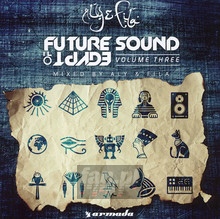 Future Sound Of Egypt, vol. 3 - Aly & Fila