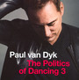 Politics Of Dancing 3 - Paul Van Dyk 