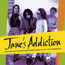 Idiots Rule: Live At Tipitina's, New Orleans, January 16, 19 - Jane's Addiction