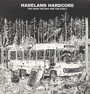 Hadeland Hardcore - The Bad Good  & The Zugly