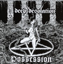 Possesion - Deep Desolation