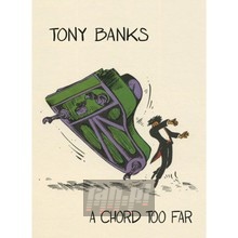 A Chord Too Far - Tony Banks