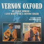 By Public Demand/I Just Want To Be A Country Singer - Vernon Oxford
