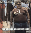 You've Come A Long Way, Baby - Fatboy Slim You've Come A Long Way, Baby - Fatboy Slim