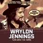 Turn Back The Years: - Waylon Jennings