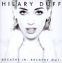 Breathe In Breathe Out - Hilary Duff