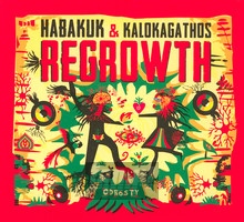 Regrowth - Habakuk & Kalokagathos