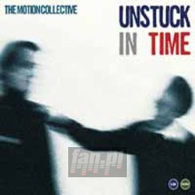 Unstuck In Time - Motion Collective