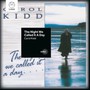 The Night We Called It A Day - Carol Kidd