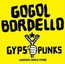 Gypsy Punks: Underdog World Strike - Gogol Bordello