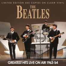 Greatest Hits Live On Air 1963 '64 - The Beatles