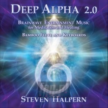 Deep Alpha 2.0: Brainwave Entrainment Music For - Steven Halpern - powiększ Deep Alpha 2.0: Brainwave Entrainment Music For - Steven Halpern