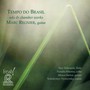 Tempo Do Brasil: Solo & Chamber Works - Regnier  /  Edwards  /  Khoma  /  Sartor  /  Vynnytsky