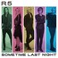 Sometime Last Night - R5