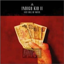 II: Fist Full Of Notes - Indigo Kid