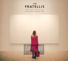 Eyes Wide, Tongue Tied - Fratellis - powiększ Eyes Wide, Tongue Tied - Fratellis