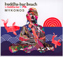 Buddha Bar Beach-Mykonos - Buddha Bar   