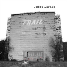 Trail One - Jimmy Lafave