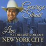 Live At The Lone Star Cafe New York City - George Strait