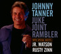 Juke Joint Rambler - Johnny Tanner