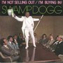 I'm Not Selling Out / I'm Buying In - Swamp Dogg