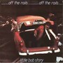 Off The Rails + Live In '78 - Little Bob Story
