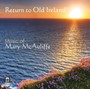 Return To Old Ireland - Music Of Mary Mcauliffe - McAuliffe  /  George  /  West Virginia University