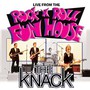 Live Ffrom The Rock N Roll Fun House - The Knack
