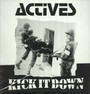 Kick It Down - Actives