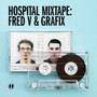 Hospital Mixtape - Fred V & Grafix - V/A Drum & Bass