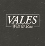 Wilt & Rise - Vales