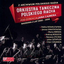 Nagrania Z Lat 1950-1956 - Orkiestra Taneczna Polskiego Radia Pod Dyrekcj Jana Cajmera