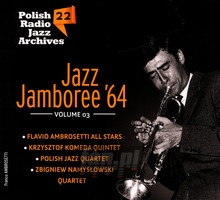 Jazz Jamboree'64 vol.3 Polish Radio Jazz Archives vol.22 - Polish Radio Jazz Archives 