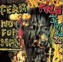 Fear Not For Man - Fela Kuti - bigger Fear Not For Man - Fela Kuti