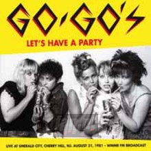 Let's Have A Party: Live At Emerald City - Go-Go's, The