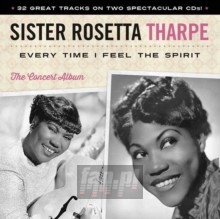 Every Time I Feel The Spirit - Sister Rosetta Tharpe 