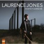 What's It Gonna Be - Laurence Jones