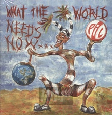 What The World Needs Now - Public Image Limited