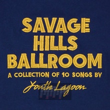 Savage Hills Ballroom - Youth Lagoon Savage Hills Ballroom - Youth Lagoon