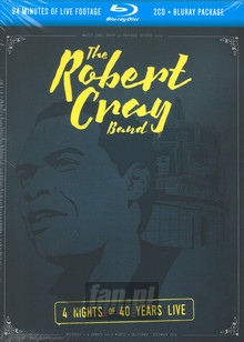 4 Nights Of 40 Years Live - Robert Cray Band 