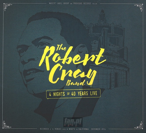 4 Nights Of 40 Years Live - Robert Cray Band 