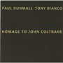 Homage To John Coltrane - Paul Dunmall
